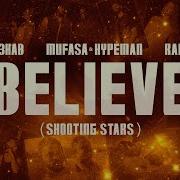 Believe Shooting Stars R3Hab Mufasa Hypeman R