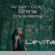 Arsen Gold Oniria Drival Remix