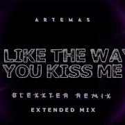 Artemas I Like The Way You Kiss Me Blexxter Extended Mix