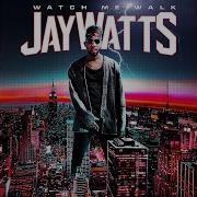 Jay Watts Watch Me Walk