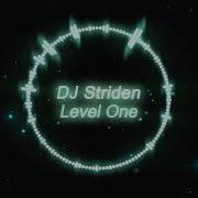 Dj Striden Level One Electro