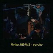 Rylea Means Psycho