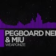 Pegboard Nerds Miu Weaponize