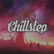 Chillstep Mix