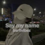 Say My Name Slow Version