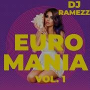 Dj Ramezz Project Euro Mania Vol 1 2021