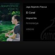 El Coral Alex Raider Extended Mix Jago Alejandro Pascua