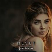 Hamidshax Never Original Mix