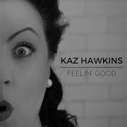 Kaz Havkins Feelin Good