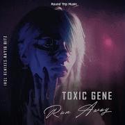 Toxic Gene Run Away Original Mix