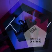 Daniel Slam On My Mind