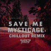 Garet Emery Save Me Mysticage Chillout Remix