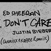 Ed Sheeran I Don T Care Remix