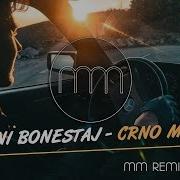 Deni Bonestaj Crno Mece Mm Remix 2020