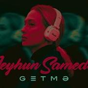 Jeyhun Samedov Getme