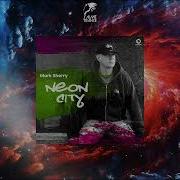 Mark Sherry Neon City Extended Mix Outburst Records