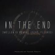 In The End Mellen Gi Remix Tommee Profitt Fleurie Mellen Gi