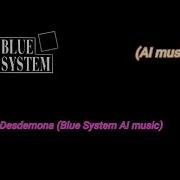 Ai Blue System Desdemona