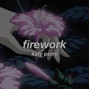 Katy Perry Firework Remix Slowed