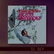 Vicente Fernandez Topic El Rey