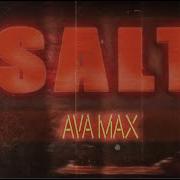 Salt Ava Max