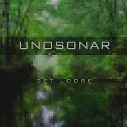 Unosonar Get Loose