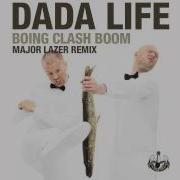 Dada Life Boing Clash Boom Remix