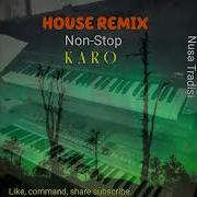 House Nonstop Karo Full