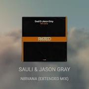 Sauli Jason Gray Nirvana Extended Mix Rated Records