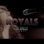 Lorde Royals A Skillz Edit