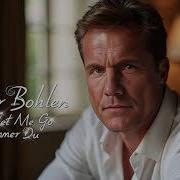 Dieter Bohlen 2024 Never Let Me Go Für Immer Du