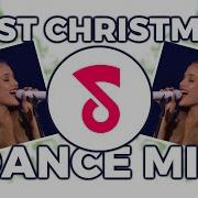 Last Christmas Ariana Grande Remix