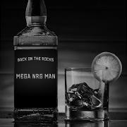 Mega Nrg Man Back On The Rocks 2022