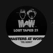 Masters At Work Feel Alright Maw Lost Tapes 21