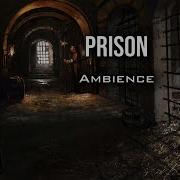 Ambience Prison Jail Dungeon