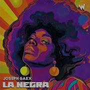 Joseph Gaex La Negra