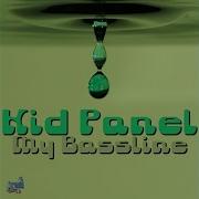 My Bassline Original Mix Kid Panel