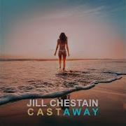 Jill Chestain Cast Away Extended Mix