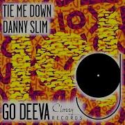 Tie Me Down Original Mix Danny Slim