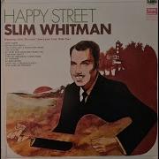 Slim Whitman My Happiness