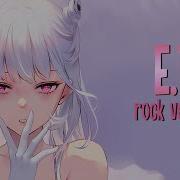 Nightcore E T Rock