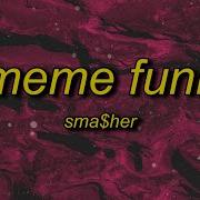 Meme Funk Sma Her