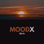 Djbala Moodx