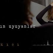 Kalksın Uyuyanlar Sıla