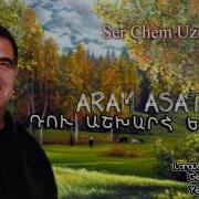 Aram Asatyan Ser Cem Uzum Es