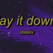 Lay It Down Steelix