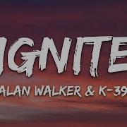 Ignite Alan Walker Lyrics