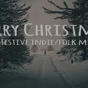 A Festive Indie Folk Mix Merry Christmas Mistify