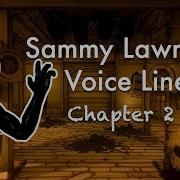 Batim Sammy Lawrence Voice Lines Chapter 2