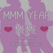 Meme Mmm Yeah